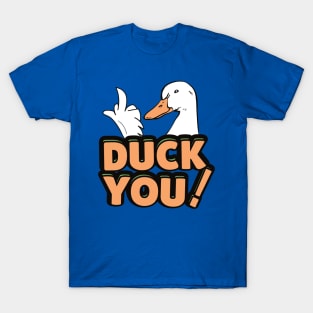 duck you 3 T-Shirt